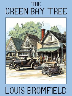 The Green Bay Tree (eBook, ePUB) - Bromfield, Louis; Wurf, Karl
