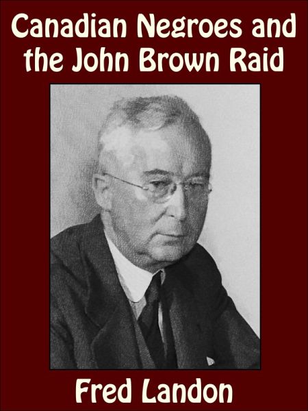 Canadian Negroes and the John Brown Raid (eBook, ePUB) Canadian Negroes and the John Brown Raid (eBook, ePUB)