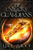 The Unlucky Guardians (eBook, ePUB)