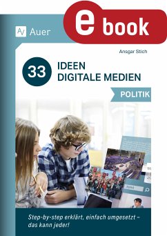 33 Ideen Digitale Medien Politik (eBook, PDF) - Stich, Ansgar