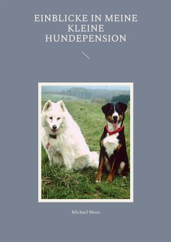 Einblicke in meine kleine Hundepension (eBook, ePUB)