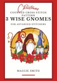 3 Wise Gnomes Christmas Counted Cross Stitch Pattern Book (eBook, ePUB)