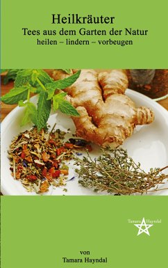 Heilkräuter - Tees aus dem Garten der Natur (eBook, ePUB)
