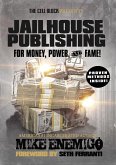 Jailhouse Publishing: For Money, Power, & Fame (eBook, ePUB)