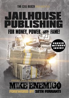 Jailhouse Publishing: For Money, Power, & Fame (eBook, ePUB) - Enemigo, Mike