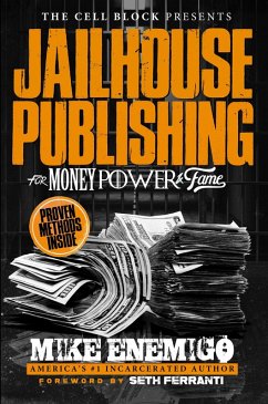 Jailhouse Publishing: For Money, Power, & Fame (eBook, ePUB) - Enemigo, Mike