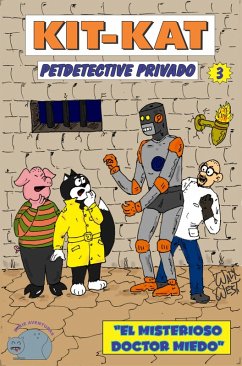 Kit Kat Petdetective Privado - El misterioso Doctor Miedo (eBook, ePUB) - West, Waly