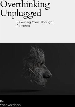 Overthinking Unplugged (eBook, ePUB) - Yashvardhan