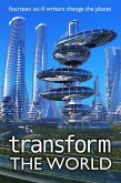Transform the World (Writers Save the World, #3) (eBook, ePUB)