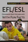 EFL/ESL Grammar And Vocabulary With Fun Facts B1 To C1 (eBook, ePUB)