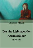 Die vier Liebhaber der Artemis Silber (eBook, ePUB)