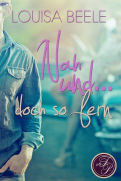 Cover Nah und ... doch so fern (eBook, ePUB)