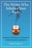 The Writer Who Inhabits Your Body (eBook, ePUB)