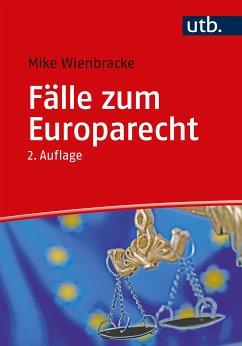 Fälle zum Europarecht (eBook, ePUB) - Wienbracke, Mike