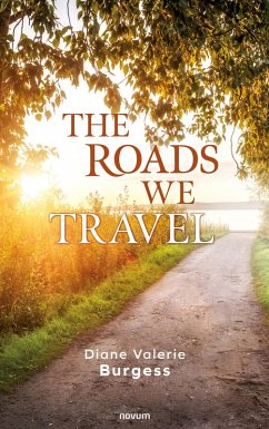 The Roads We Travel (eBook, ePUB) - Burgess, Diane Valerie