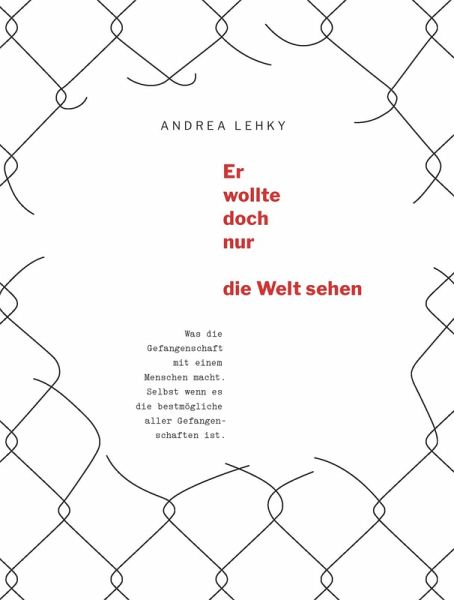 Er wollte doch nur die Welt sehen (eBook, ePUB) Er wollte doch nur die Welt sehen (eBook, ePUB)