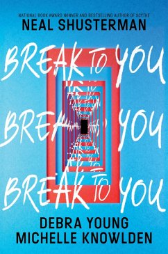 Break to You (eBook, ePUB) - Shusterman, Neal; Young, Debra; Knowlden, Michelle