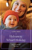 A Hideaway Wharf Holiday (Love at Hideaway Wharf, Book 2) (Mills & Boon True Love) (eBook, ePUB)