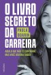 O livro secreto da carreira (eBook,... - Bild 1