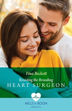 Resisting The Brooding Heart Surgeon (eBook, ePUB) - Beckett, Tina