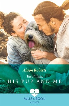 The Italian, His Pup And Me (Paramedics and Pups, Book 2) (Mills & Boon Medical) (eBook, ePUB) - Roberts, Alison