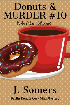 Cover Donuts and Murder Book 10 - The Con Artist (Darlin Donuts Cozy Mini Mystery) (eBook, ePUB)