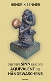 Der tiefe Sinn und das Äquivalent des Händewaschens (eBook, ePUB)