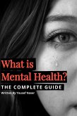 What is Mental Health? The Complete Guide (eBook, ePUB)