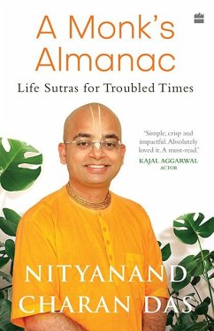 A Monk's Almanac - Sutras for Navigating Life's Most Pressing Issues (eBook, ePUB) - Das, Nityanand Charan