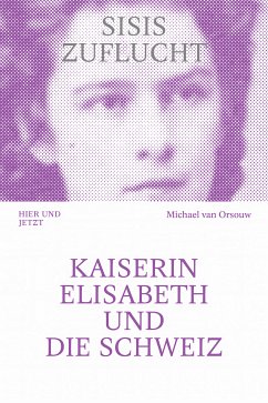 Sisis Zuflucht (eBook, ePUB) - van Orsouw, Michael