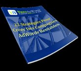 22 Stratégies Pour Créer Des Campagnes AdWords Rentables (eBook, ePUB) 22 Stratégies Pour Créer Des Campagnes AdWords Rentables (eBook, ePUB)
