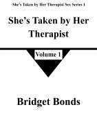 She's Taken by Her Therapist 1 (She's Taken by Her Therapist Sex Series 1, #1) (eBook, ePUB) She's Taken by Her Therapist 1 (She's Taken by Her Therapist Sex Series 1, #1) (eBook, ePUB)
