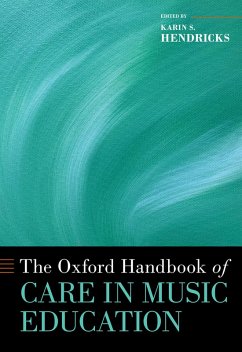 The Oxford Handbook of Care in Music Education (eBook, ePUB)