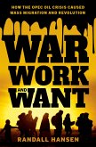 War, Work, and Want (eBook, PDF)