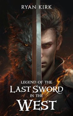 Legend of the Last Sword in the West (eBook, ePUB) - Kirk, Ryan