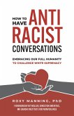 How to Have Antiracist Conversations (eBook, ePUB)