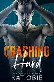Crashing Hard (Loving the Sound, #2) (eBook, ePUB)