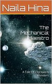 The Mechanical Maestro: A Tale of Clockwork Wonders (eBook, ePUB)