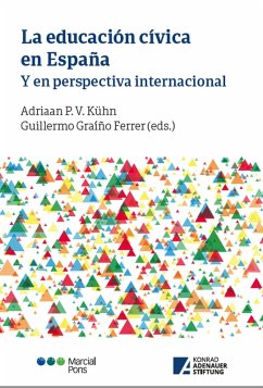 La educación cívica en España (eBook, PDF) - Bozec, Geraldine; Luri, Gregori; Majano, María José; Casco, Ana Capilla; Díaz Revorio, Francisco Javier; Ruiz Dorado, María; Graíño Ferrer, Guillermo; Gregório, Inês; Gruber, Ludger; V Kühn, Adriaan P; Sanz Labrador, Ismael