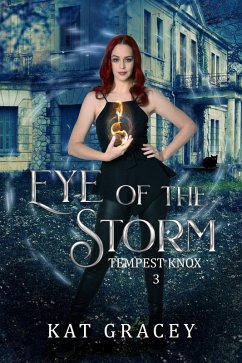 Eye of The Storm (Tempest Knox series, #3) (eBook, ePUB) - Gracey, Kat