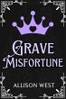 Grave Misfortune (Royally Claimed, #3)... - Bild 1