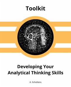 Developing Your Analytical Thinking Skills (eBook, ePUB) - Scholtens, A.