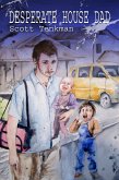 Desperate House Dad (eBook, ePUB) Desperate House Dad (eBook, ePUB)