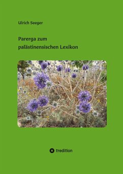 Parerga zum palästinensischen Lexikon - Seeger, Ulrich