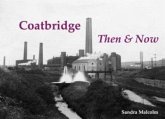 Coatbridge Then & Now Coatbridge Then & Now