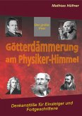 Götterdämmerung am Physiker-Himmel Götterdämmerung am Physiker-Himmel