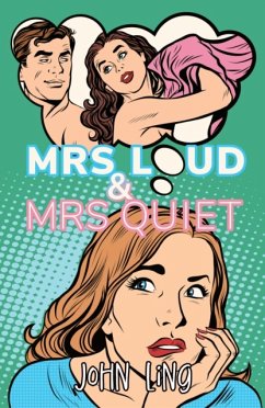 Mrs Loud and Mrs Quiet - Ling, John