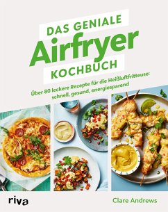 Das geniale Airfryer-Kochbuch - Andrews, Clare