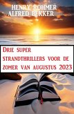 Drie super strandthrillers voor de zomer van augustus 2023 (eBook, ePUB)