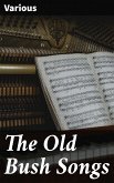 The Old Bush Songs (eBook, ePUB)